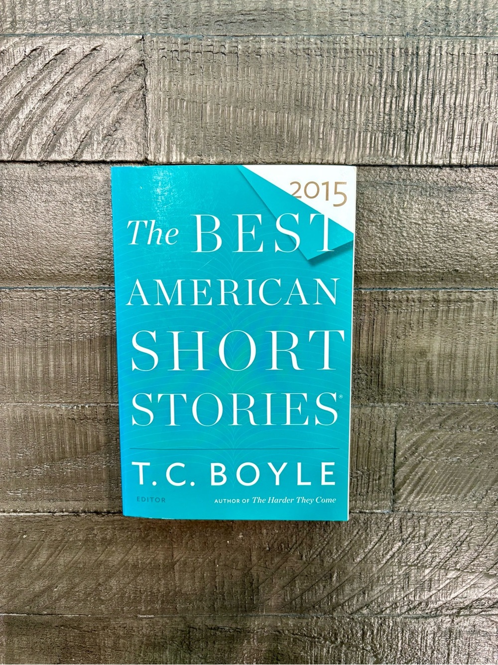 The Best American Short Stories 2015 -T.C. Boyle Book